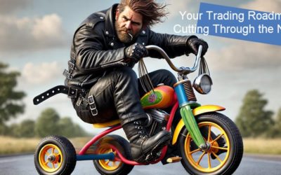 Your Trading Roadmap: Cutting Through the Noise